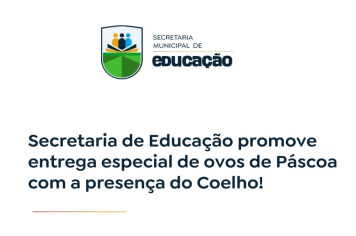 A magia da Páscoa vai invadir as escolas da rede municipal!