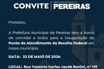 Pereiras inaugura Ponto de Atendimento da Receita Federal no dia 22 de maio