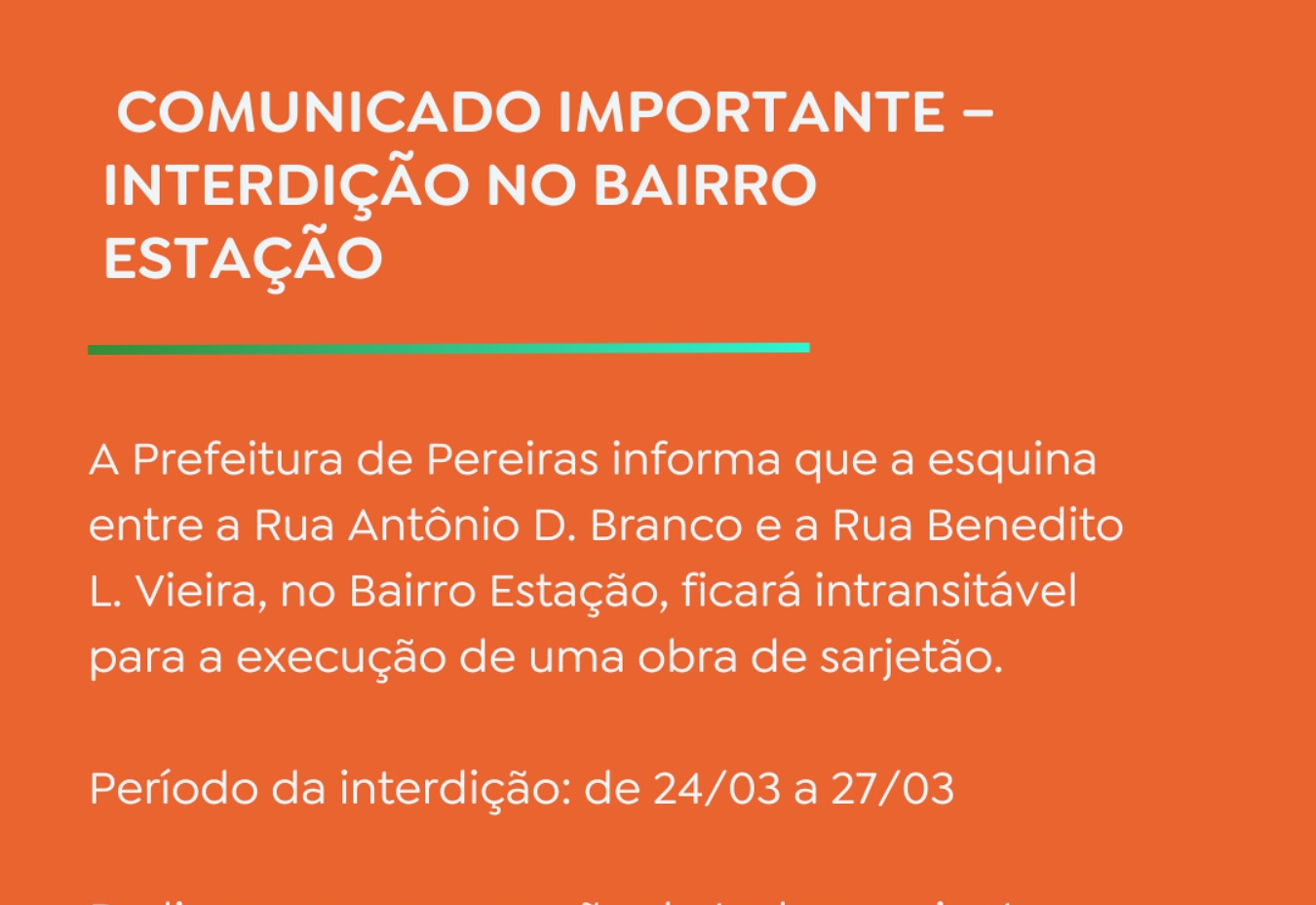 COMUNICADO IMPORTANTE – INTERDIÇÃO NO BAIRRO ESTAÇÃO