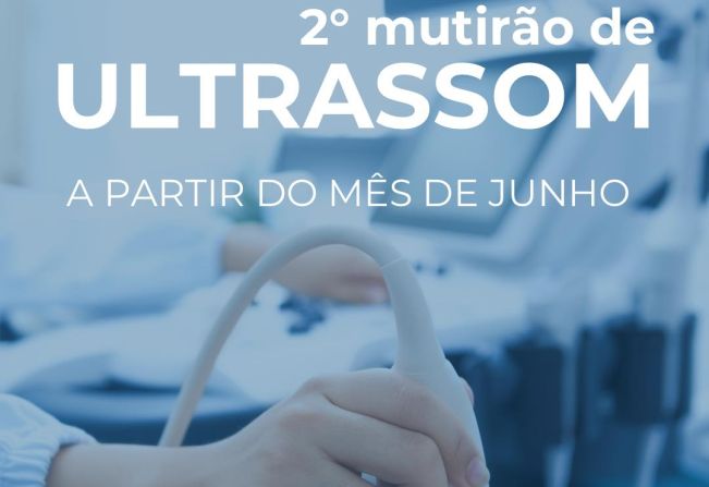 2° Mutirão de Exames de Ultrassom em Junho!